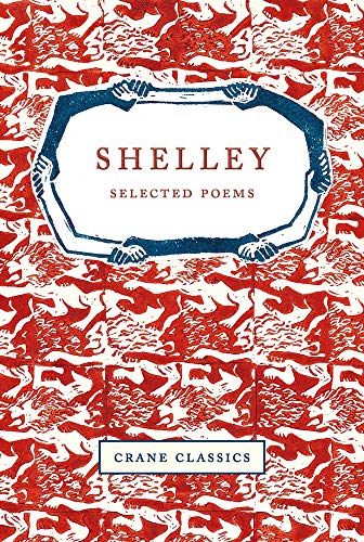 Shelley: Selected Poems (Crane Classics)