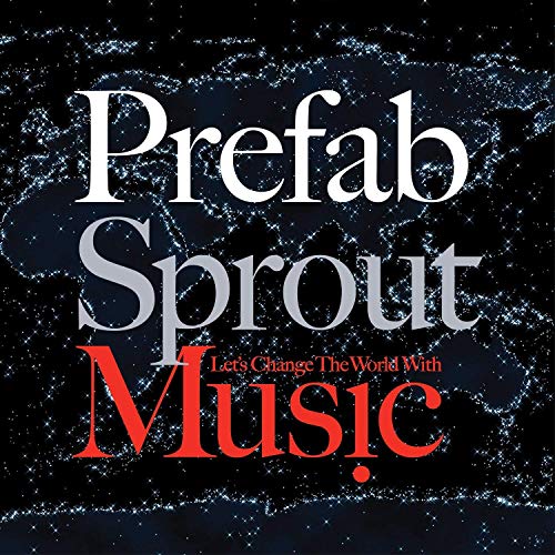 Prefab Sprout - Lets Change The World With Music [VINYL]