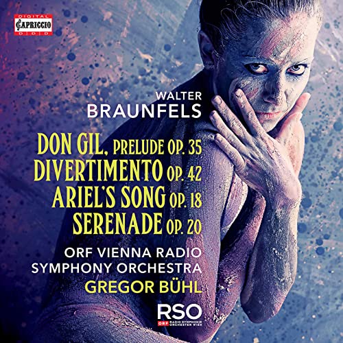 Orf Vienna Rso/Buhl - Walter Braunfels: Don Gil. Prelude Op. 35, Divertimento Op. 42, Ariel's Song Op. 18, Serenade Op. 20 [CD]