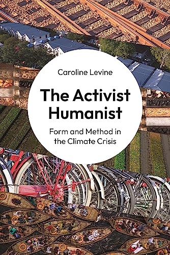 The Activist Humanist : Form and Method in the Climate Crisis