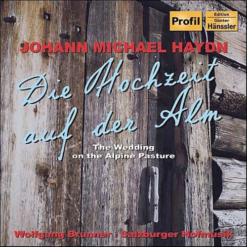 Salzburger Hofmusikbrunner - HAYDN, M.: Hochzeit auf der Alm [CD]