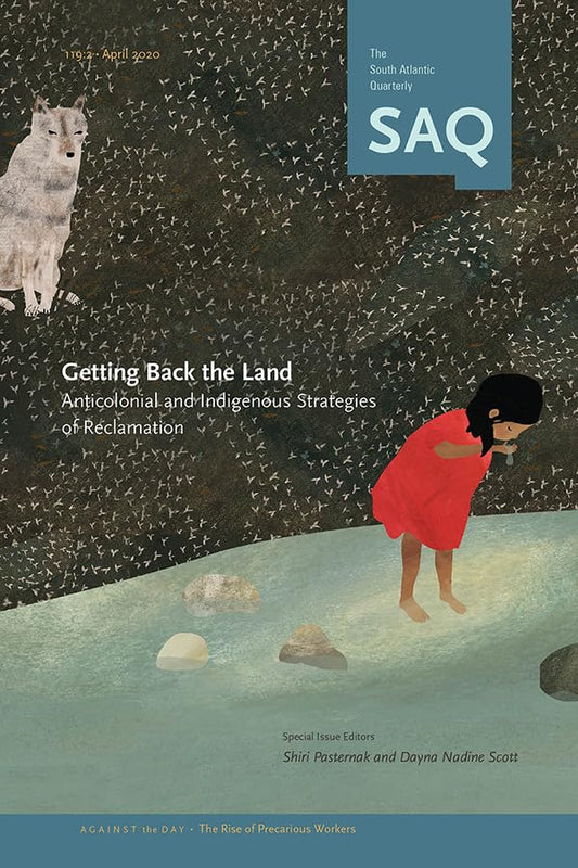 Getting Back to the Land : Anticolonial and Indigenous Strategies of Reclamation