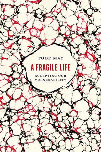 The Fragile Life: Accepting Our Vulnerability