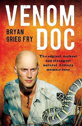 Venom Doc: The edgiest, darkest and strangest natural history memoir ever