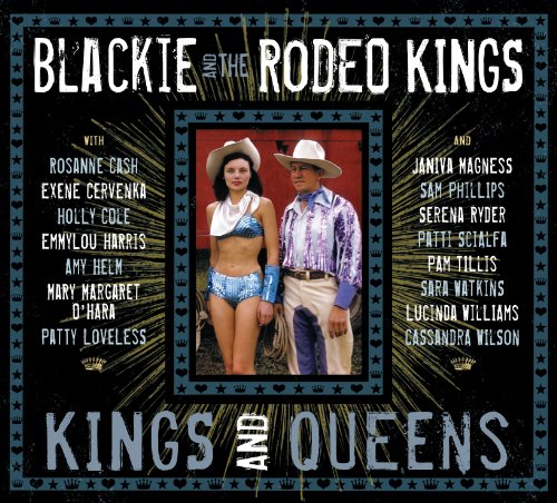 Blackie And The Rodeo Kings - Kings & Queens -Deluxe- [CD]