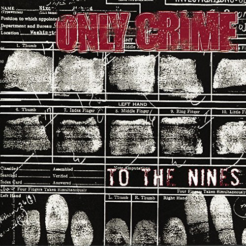 CD cover for "Only Crime - To the Nines" with fingerprint imagery.