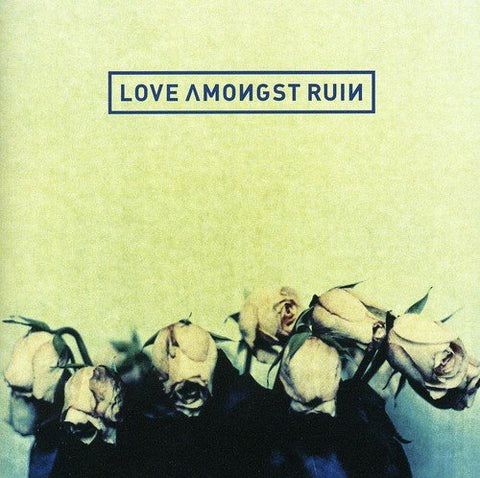 Love Amongst Ruin - Love Amongst Ruin [CD]