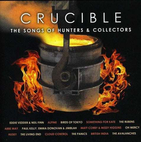 Hunters & Collectors - Crucible-The Songs of Hunters & Collectors [CD]