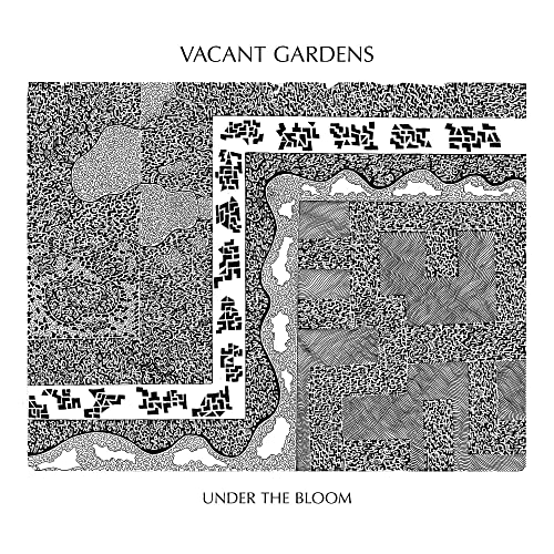 Vacant Gardens - Under The Bloom [VINYL]