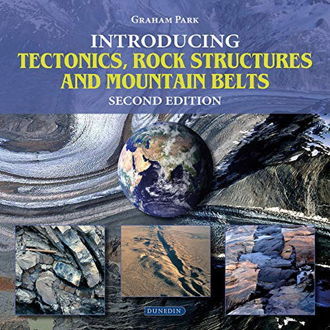 Introducing Tectonics, Rock Structures and Mountain Belts (Introducing Earth and Environmental Sciences)