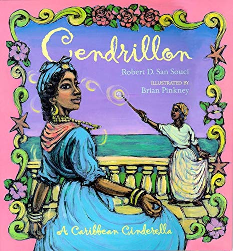 Cendrillon: a Creole Cinderella: A Caribbean Cinderella