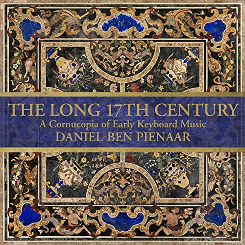 Daniel-ben Pienaar - The Long 17Th Century - A Cornucopia Of [CD]