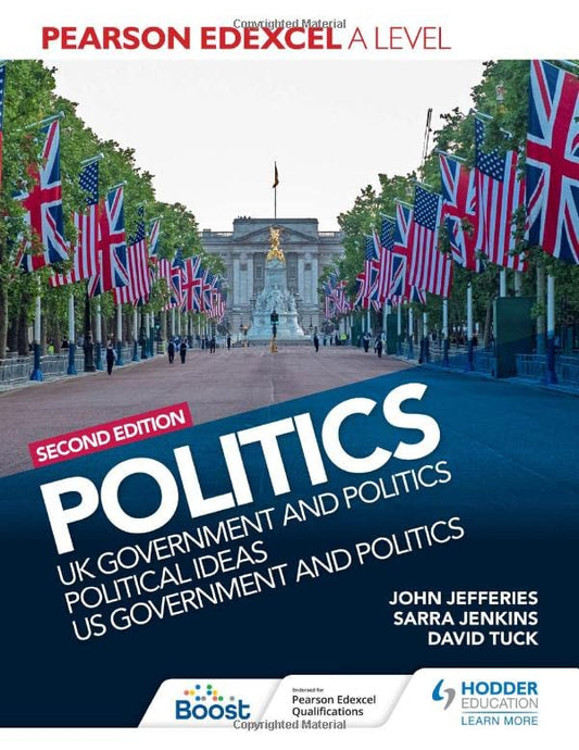 Pearson Edexcel A Level Politics 2nd edition: UK Government and Politics, Political Ideas and US Government and Politics