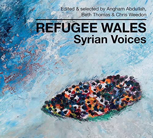 Refugee Wales : Syrian Voices