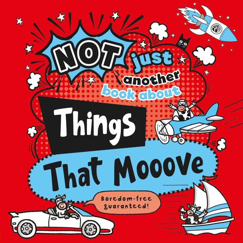 Things That Mooove (Not Just Another Book About)
