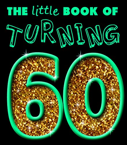 TURNING 60 - LITTLE BOOK