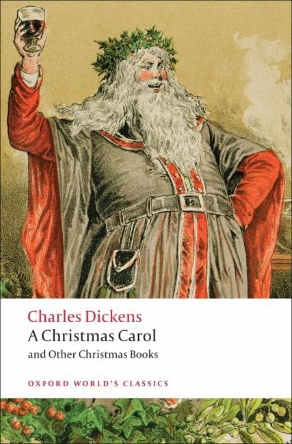 A Christmas Carol and Other Christmas Books n/e (Oxford World's Classics)