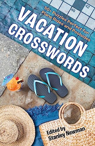 Vacation Crosswords : 50+ Puzzles Perfect for Plane Rides and Poolsides