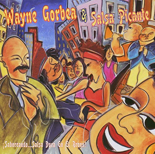Gorbea Wayne & Salsa Picante - Sabore...Salsa En El Bronx [CD]