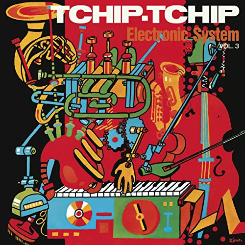 Electronic System - Tchip Tchip (Vol. 3) (Orange Vinyl Edition) [VINYL]
