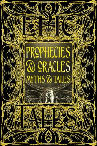 Prophecies & Oracles Myths & Tales : Epic Tales
