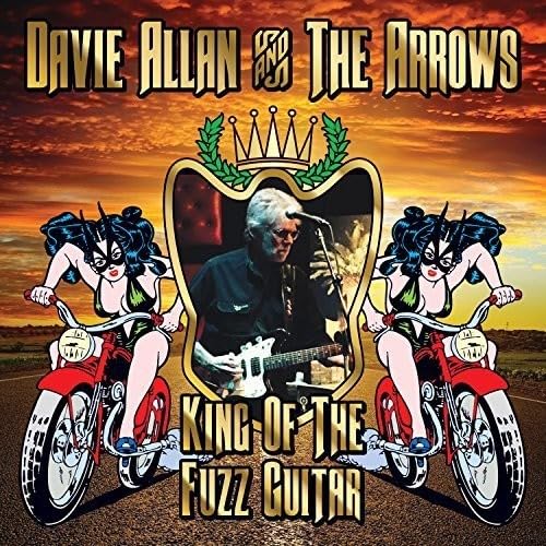 Davie Allan & The Arrows - King Of The Fuzz Guitar [CD]