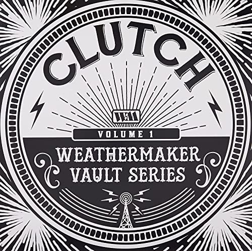 Clutch - THE WEATHERMAKER VAULT SERIES VOL.I [VINYL]