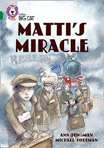 Matti’s Miracle: Band 15/Emerald (Collins Big Cat): Band 15/Emerald Phase 7, Bk. 7
