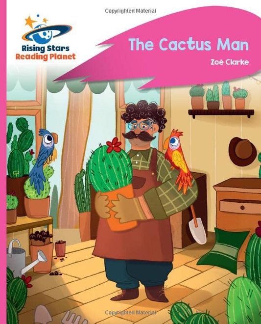 Reading Planet - The Cactus Man - Pink C: Rocket Phonics (Rising Stars Reading Planet)