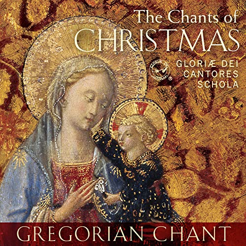 Gloriae Dei Cantores Schola - The Chants of Christmas [CD]