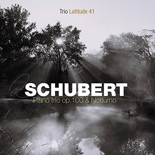 Trio Latitude 41 - Schubert: Piano Trio Op. 100 & Notturno [CD]