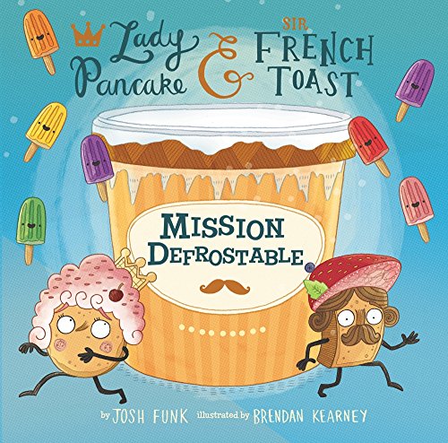 Mission Defrostable (Lady Pancake & Sir French Toast): 3