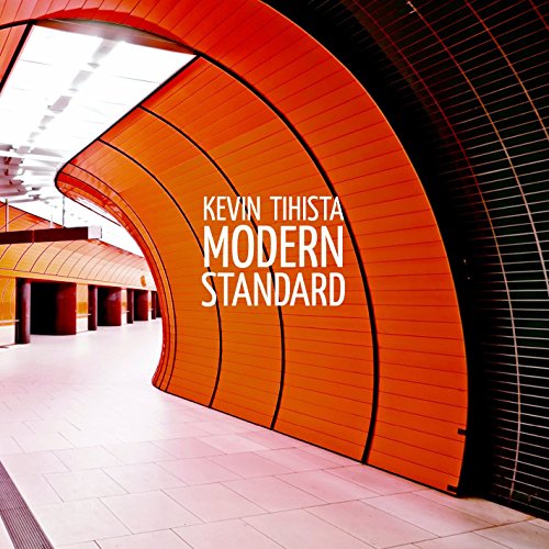 Kevin Tihista - Modern Standard [CD]