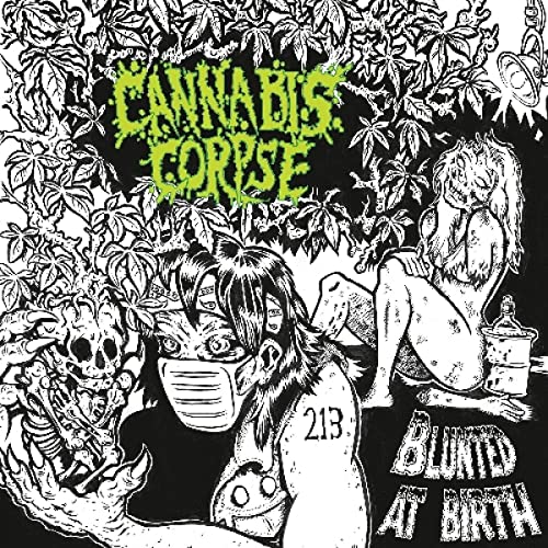Cannabis Corpse - Blunted At Birth [CD]