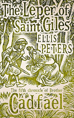 The Leper Of Saint Giles: 5 (The Cadfael Chronicles)