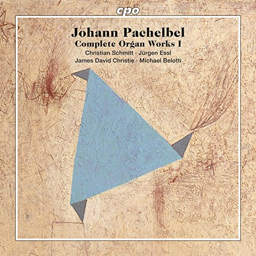 Christieschmittessl - Pachelbel: Complete Organ Works Vol. 1 [James David Christie, Christian Schmitt, Jürgen Essl, Michael Belotti] [CPO: 777556-2] [CD]