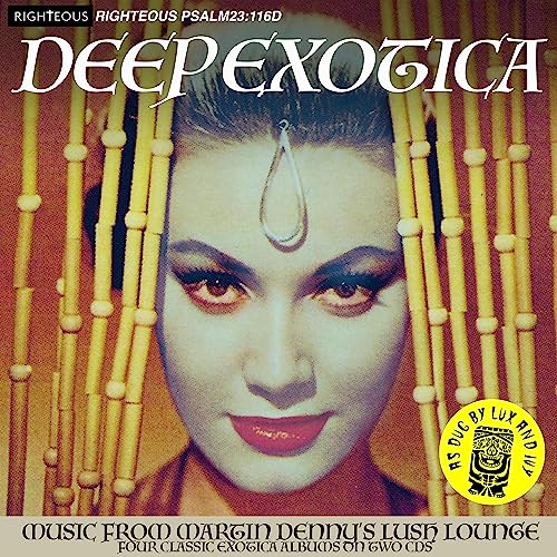 Martin Denny - Deep Exotica - Music From Martin Dennys Lush Lounge [CD]