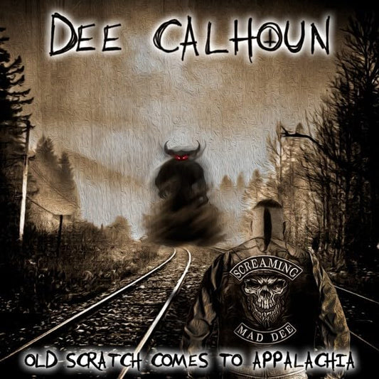 Dee Calhoun - Old Scratch Comes To Appalachia [CD]