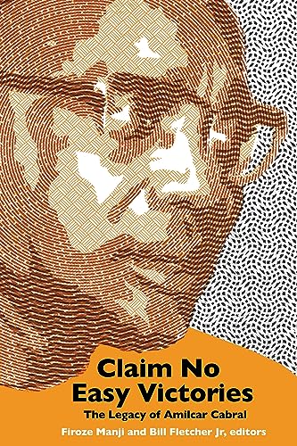 Claim No Easy Victories : The Legacy of Amilcar Cabral - 2nd Edition