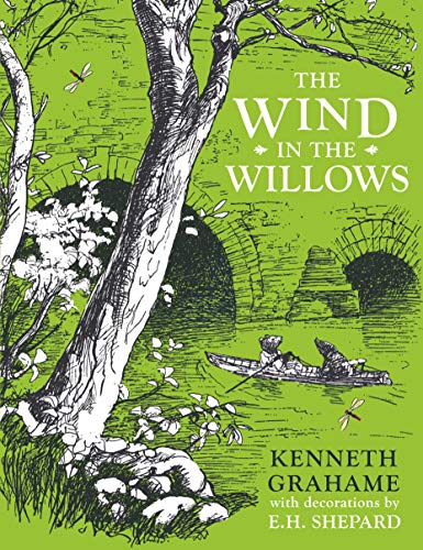 The Wind in the Willows: Kenneth Grahame, E.H. Shepard