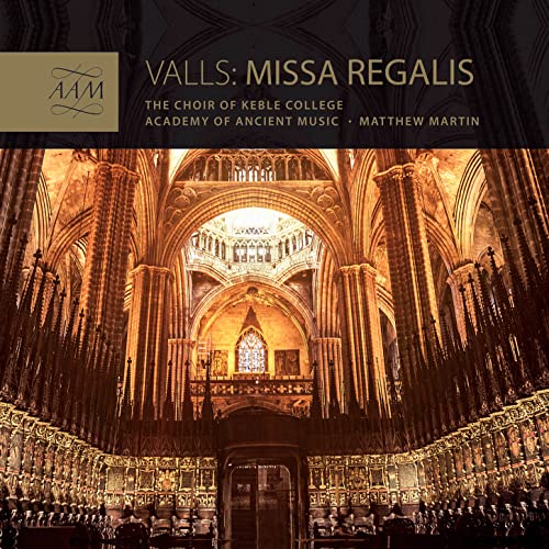 Aam/choirofkeble - Francisco Valls: Missa Regalis [CD]