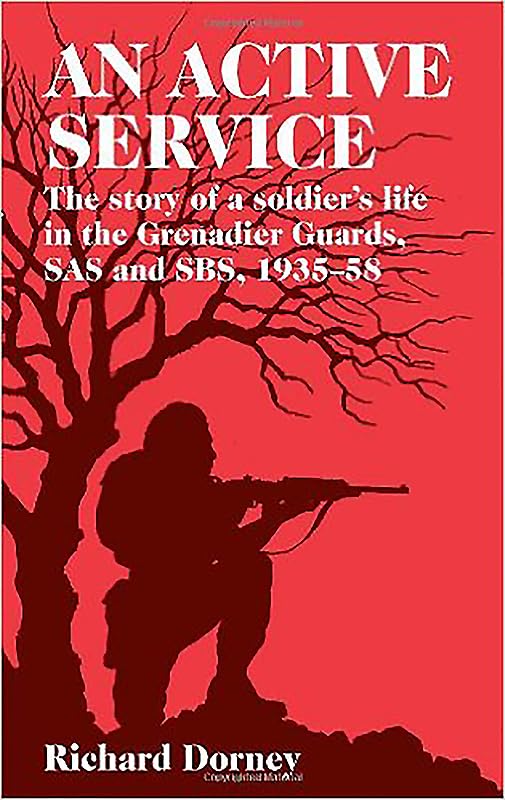 An Active Service: The Story of a Soldier's Life in the Grenadier Guards and SAS, 1935-58