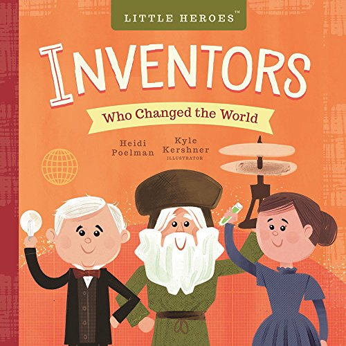 Little Heroes: Inventors Who Changed the World