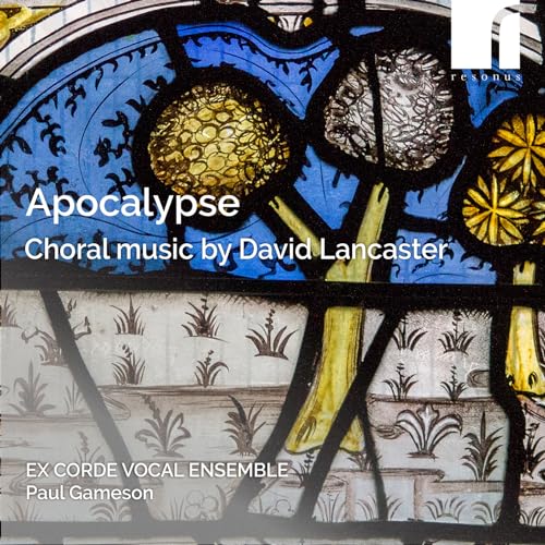 Ex Corde Vocal Ensemble Paul G - Apocalypse: Choral Music By David Lancaster [CD]
