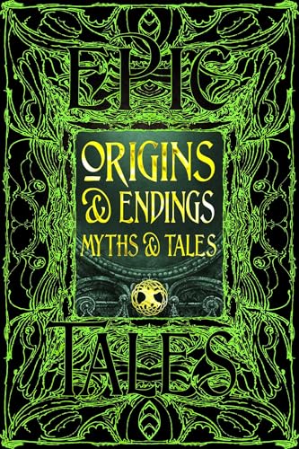 Origins & Endings Myths & Tales : Epic Tales