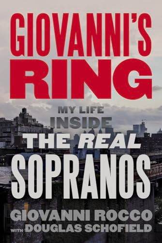 Giovanni's Ring : My Life Inside the Real Sopranos