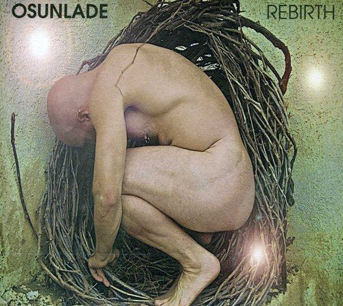 Album cover for Osunlade’s “Rebirth” featuring a nude figure in a nest.