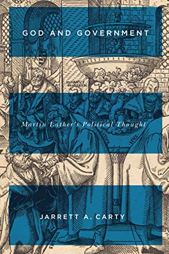 God and Government: Martin Luther's Political Thought (NONE)