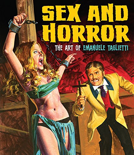 Sex And Horror: The Art Of Emanuele Taglietti