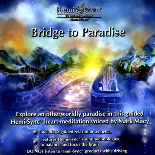 Mark Macy & Hemi-sync - Bridge To Paradise [CD]